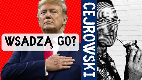 SDZ209/3 Cejrowski: czy zamkną Trumpa? 2023/6/12 Radio WNET