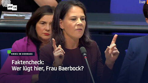 Faktencheck: Wer lügt hier, Frau Baerbock?