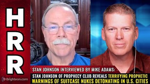 Stan Johnson Reveals Terrifying Prophetic Warnings of SUITCASE NUKES Detonating in U.S. Cities