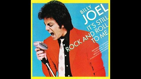 Billy Joel - It's Still Rock and Roll To Me