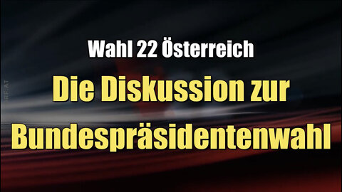 Die Diskussion zur Bundespräsidentenwahl (ORF I Im Zentrum I 11.09.2022)