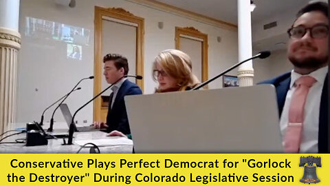 Conservative Plays Perfect Democrat for "Gorlock the Destroyer" During Colorado Legislative Session