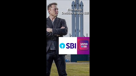 Elon Musk Decide Buy SBI (State Bank Of India)