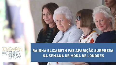 Rainha Elizabeth faz (fofa) aparição surpresa na Semana de Moda de Londres