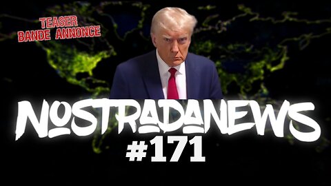 Teaser NostradaNews #171 Live Dimanche 19h