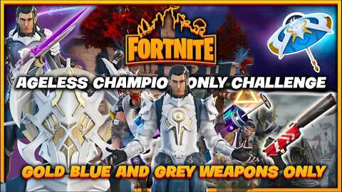 Fortnite Ageless Champion Only Challenge : Chapter 4