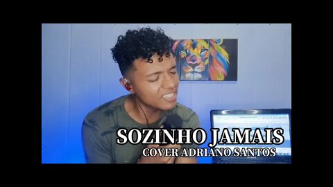 SOZINHO JAMAIS Cover Adriano Santos