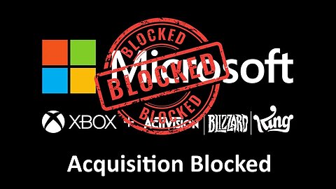 CMA Blocked Microsoft Activision Deal