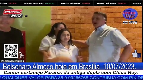 Bolsonaro Almoço hoje em Brasília 10/07/2023.