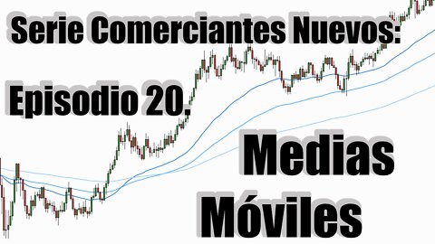 Price Action Volume Trader Curso Introductorio - Ep 20. Medias Móviles en Trading