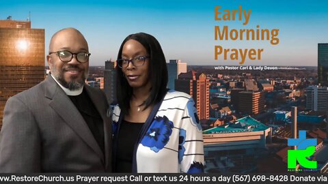 Early morning prayer with Pastor Carl & Lady Devon Mitchell