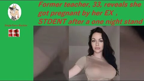 former teacher 33, got pregnant by EX Student