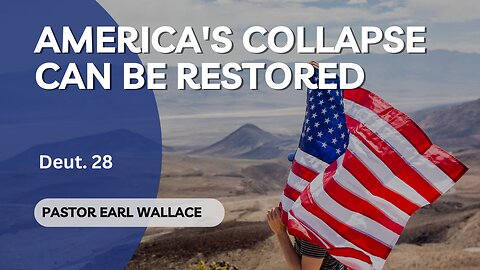 America's Collapse Can Be Restored