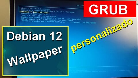 Grub Personalizado com a Imagem de Fundo do Grub do Debian 12. Como fazer isso?