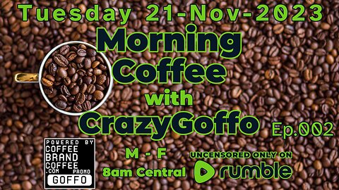 Morning Coffee with CrazyGoffo - Ep.002