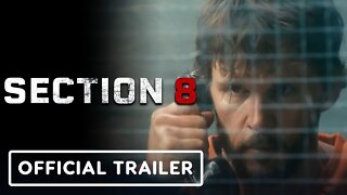 Section 8 - Official Trailer