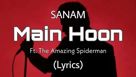 Sanam - Main Hoon