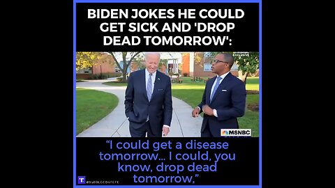 Biden Jokes He Could Get Sick and 'Drop Dead Tomorrow' When Asked About His Age