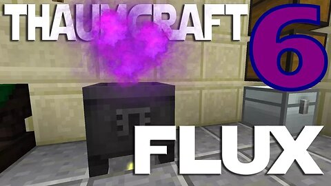 Lets Play Minecraft Thaumcraft 6 ep 4 - Making Flux ... And Magic Tallow In The Crucible.