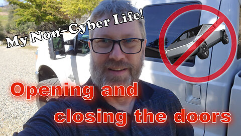 Opening And Closing The Doors Of My Non-Cybertruck