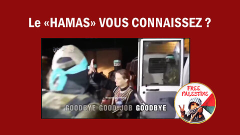 Le "HAMAS" et la propagande occidentale... Preuves par l'image (Hd 1080)