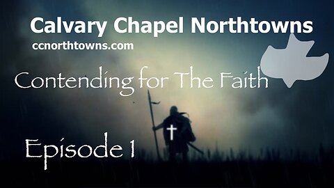 CONTENDING FOR THE FAITH EPISODE 1