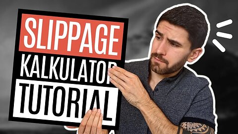 Wichtiges Tutorial für den Slippage-Kalkulator ☝