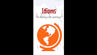 Idioms: It's Raining Cats and Dogs