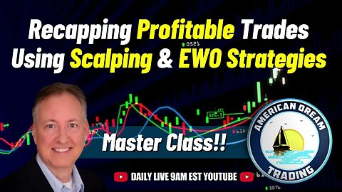 Recapping Profitable Trades - In Depth Training On Scalping & EWO Strategies