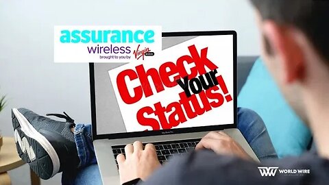 How to Check Assurance Wireless Application Status-World-Wire