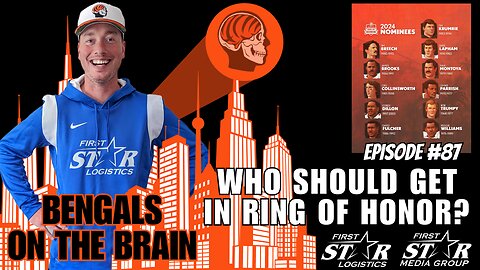 Who Should Get In Cincinnati Bengals Ring Of Honor? Joe Goodberry Bengals On The Brain Episode 87