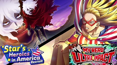 My Hero Ultra Impact(Global): Star's Heroics in America Recruit Summons