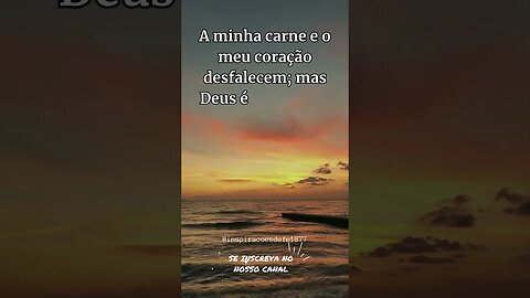 Salmo 73:26 Deus é a fortaleza do meu coração