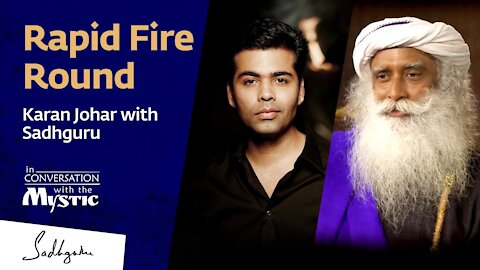 Rapid Fire Round - Karan Johar with Sadhguru