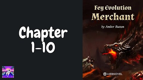 Fey Evolution Merchant Novel Chapter 1-10 | Audiobook