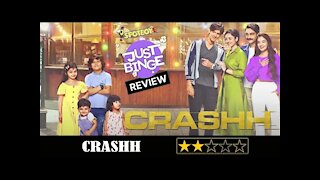 Crashh Review | Aditi Sharma | Anuska Sen | Just Binge Review | SpotboyE