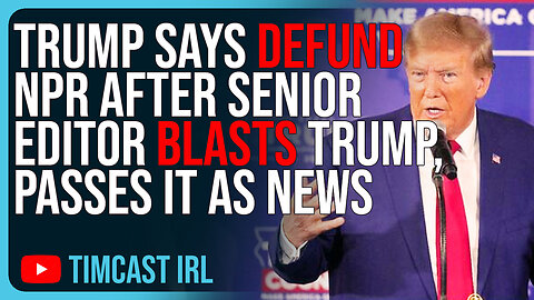 Trump Says DEFUND NPR After Senior Editor BLASTS Trump, Passes It As News