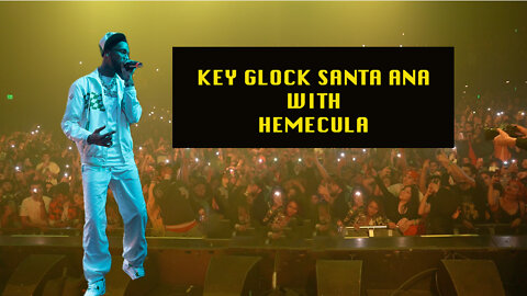 KEY GLOCK Santa Ana with HEMECULA x MIKKI