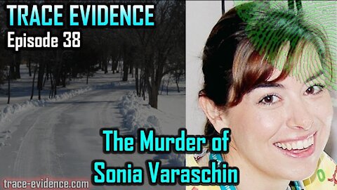 038 - The Murder of Sonia Varaschin