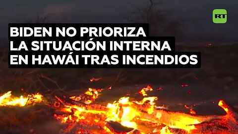 Polémica se agudiza porque Biden no prioriza la situación interna en Hawái tras incendios