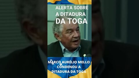 MARCO AURÉLIO DE MELLO CONDENOU A DITADURA DA TOGA. #shorts