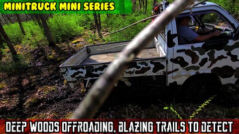 Mini-Truck (SE04 E15) Thick trailblazing to find an old hotel to treasure detect, fail PT1