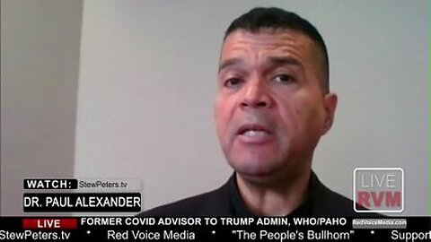 Mind Blowing! Sr. Trump HHS COVID Advisor Dr. Paul Alexander Speaks Out! - 8/27/21