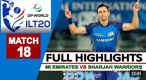 Sharjah Warriors vs MI Emirates ILT20 Match 18 Highlights