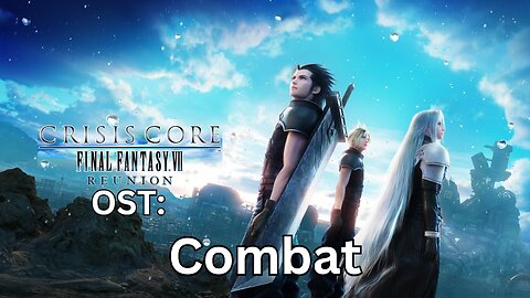 "Combat" CCFF7-R OST 07 Mission Battle Theme