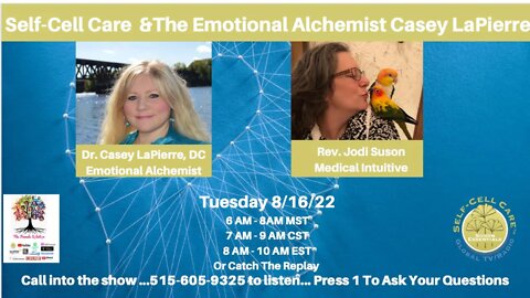 Self-Cell Care Presents The Emotional Alchemist Casey LaPierre