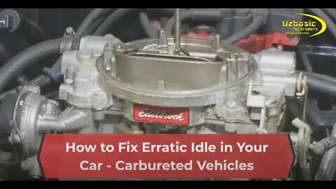 How to Fix Erratic Idle in Your Car - Normally Aspirated Carburetor