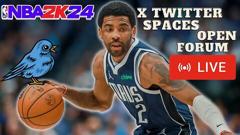 NBA 2k24 X Twitter Spaces Open Forum