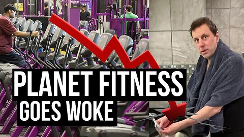 PLANET FITNESS GOES WOKE GOES BROKE | Lucid Perspective