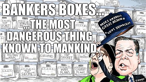 Thinking Logically - 05/22/2024 | BANKERS BOXES: The Most Dangerous Thing Known To Mankind